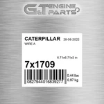 7X1709 Wire Fits Caterpillar (new Aftermarket). Fixed Price $60.20.